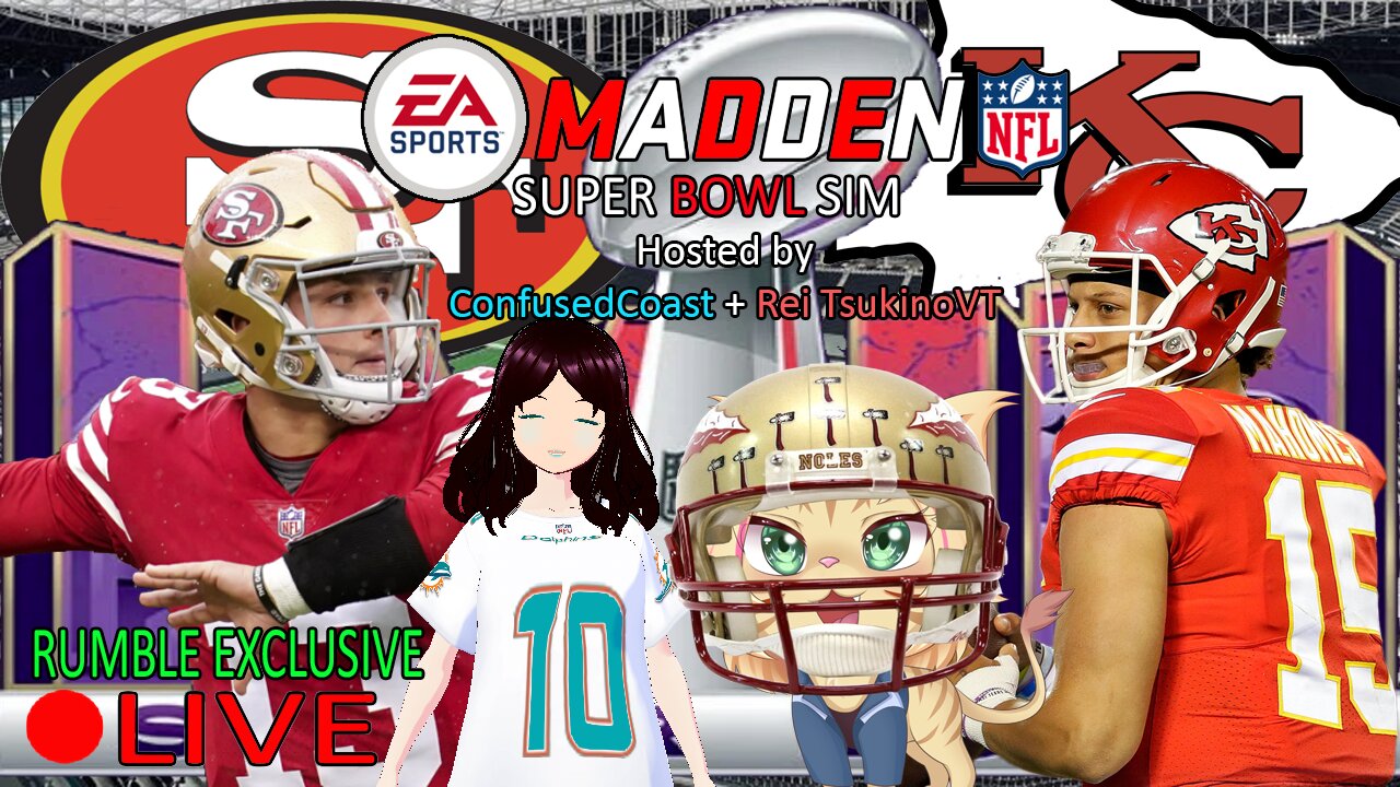 MADDEN SUPER BOWL 2024 SIM w/h ConfusedCoast & Rei TsukinoVT - RUMBLE