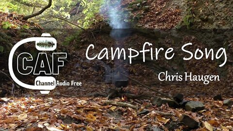 CAFree – Campfire Song – Chris Haugen