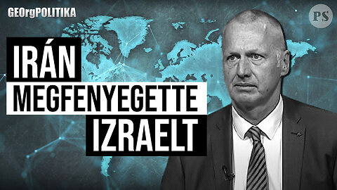 Irán megfenyegette Izraelt | GEOrgPOLITIKA