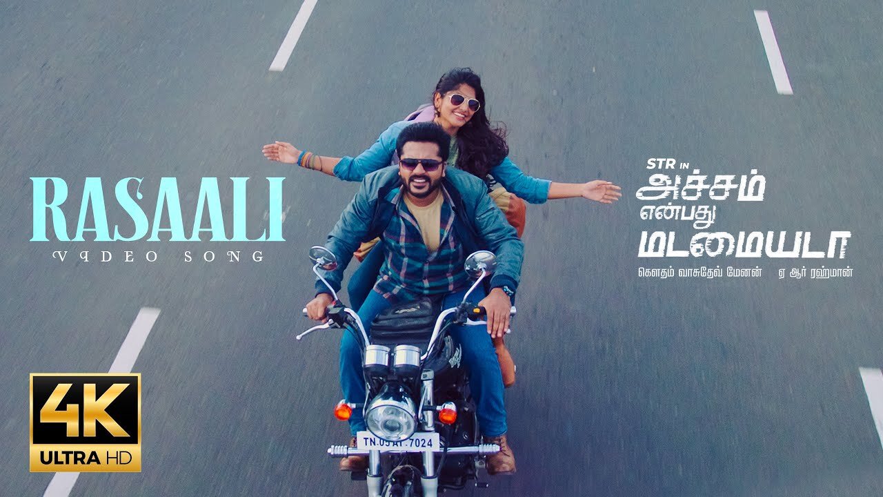 Rasaali - Video Song 4K | Achcham Yenbadhu Madamaiyada | STR | A R Rahman | Gautham Vasudev Menon