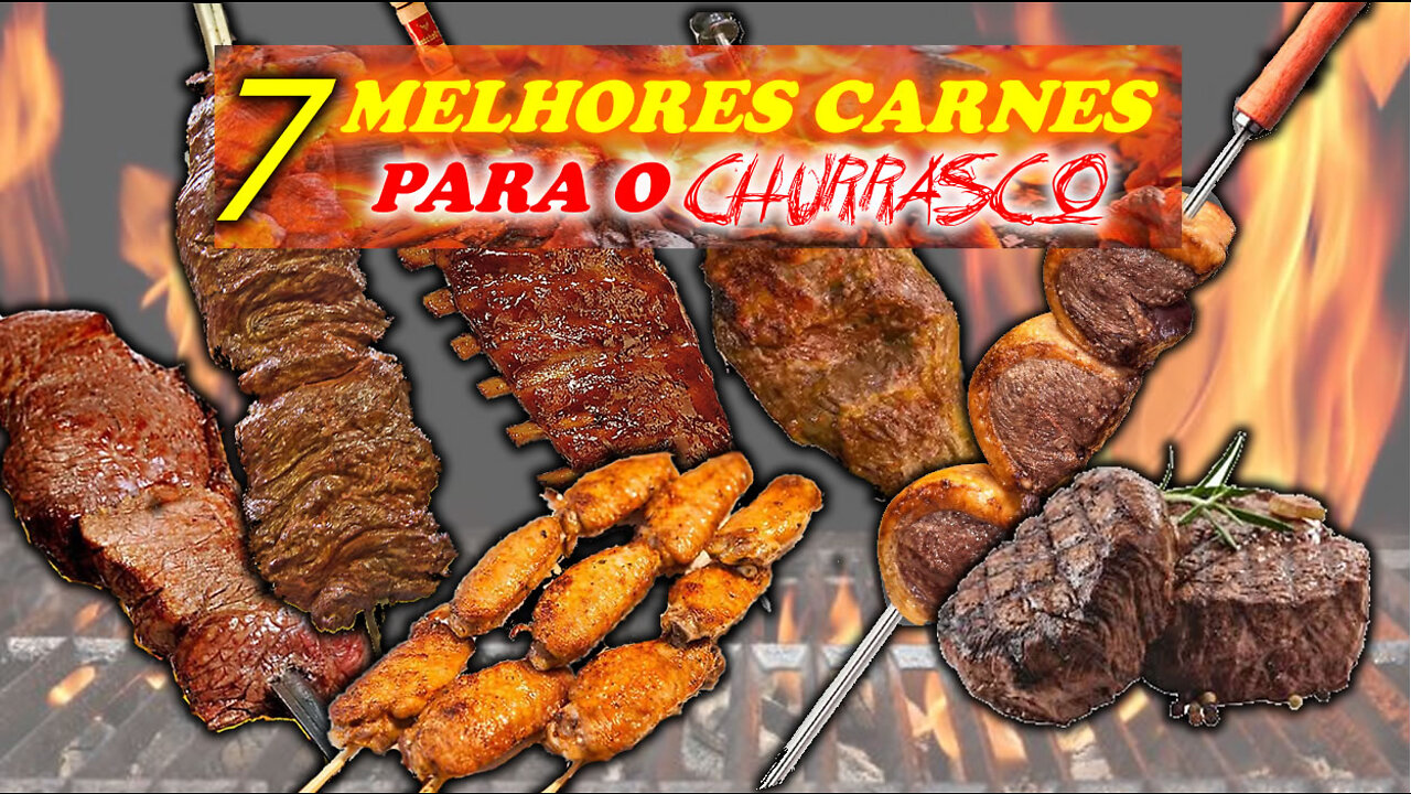 7 Melhores Carnes para Churrasco