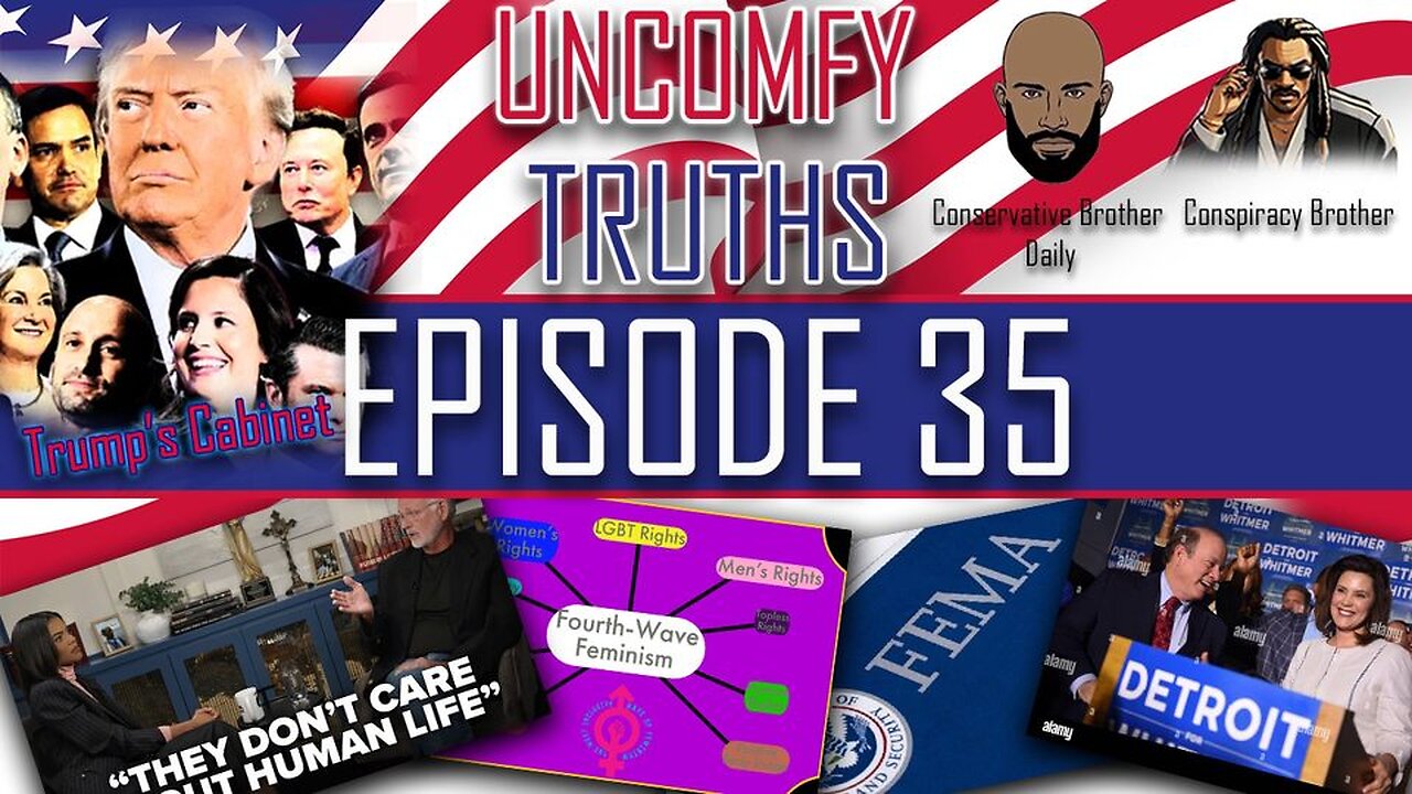 Episode No. 35 - Trump cabinet picks, More FEMA scandals, 4th Wave Feminism/ 4B movement, Paid Kamala Harris Celebrity Endorsements, Former CIA Officer Kevin Shipp, Detroit Mayor Mike Duggan & Michigan Governor Gretchen Whitmer