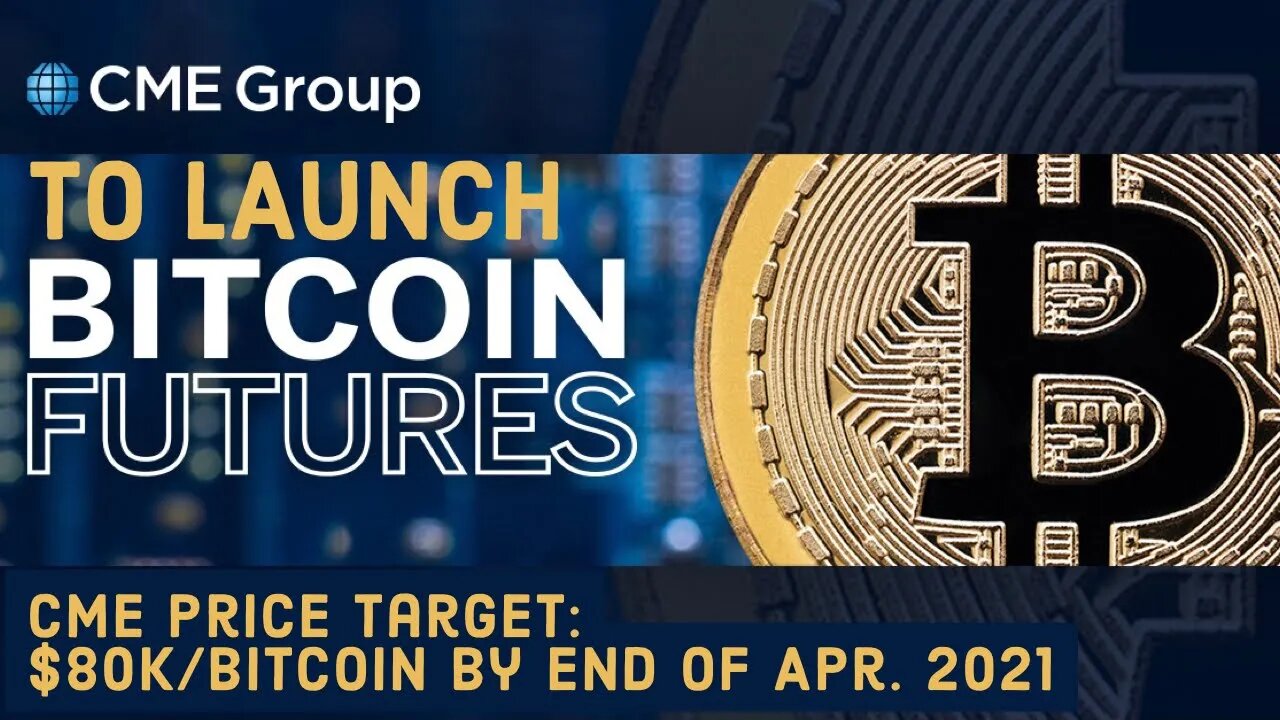 CME to Launch Micro-BitCoin Futures, Claims $80k/Bitcoin Price Target By End of April, 2021