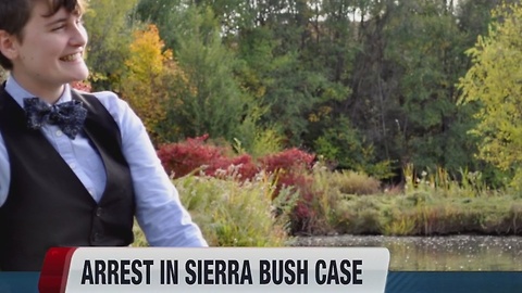 Arrest made in the death of Sierra Bush