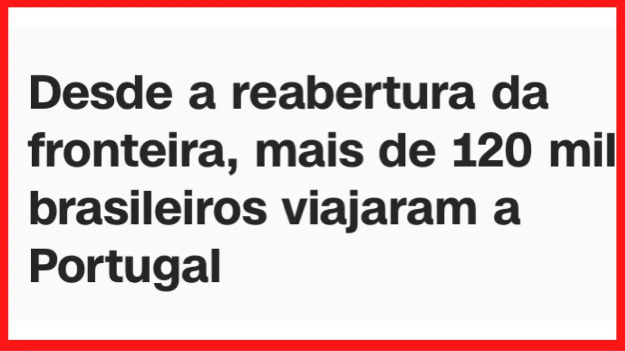 COM AS FRONTEIRAS ABERTAS MUITOS BRASILEIROS INDO MORAR EM PORTUGAL | Isso é ou ou mal???