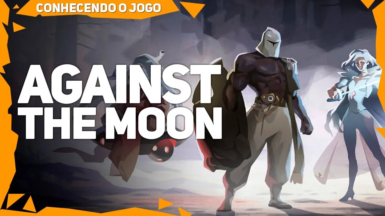 Against The Moon | Conhecendo o Jogo