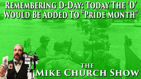 Remembering D-Day: Today 'D' Would Be Added To "Pride Month"