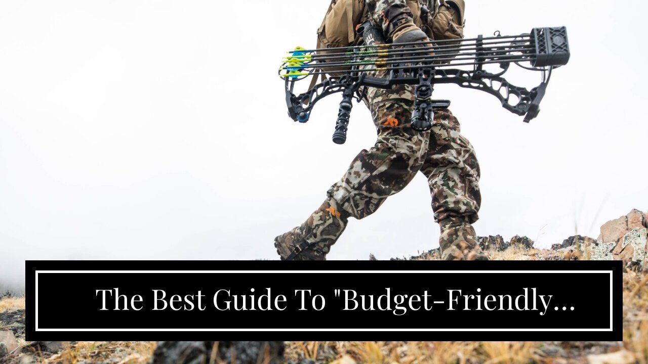 The Best Guide To "Budget-Friendly Hunting Gear Options without Compromising Quality"