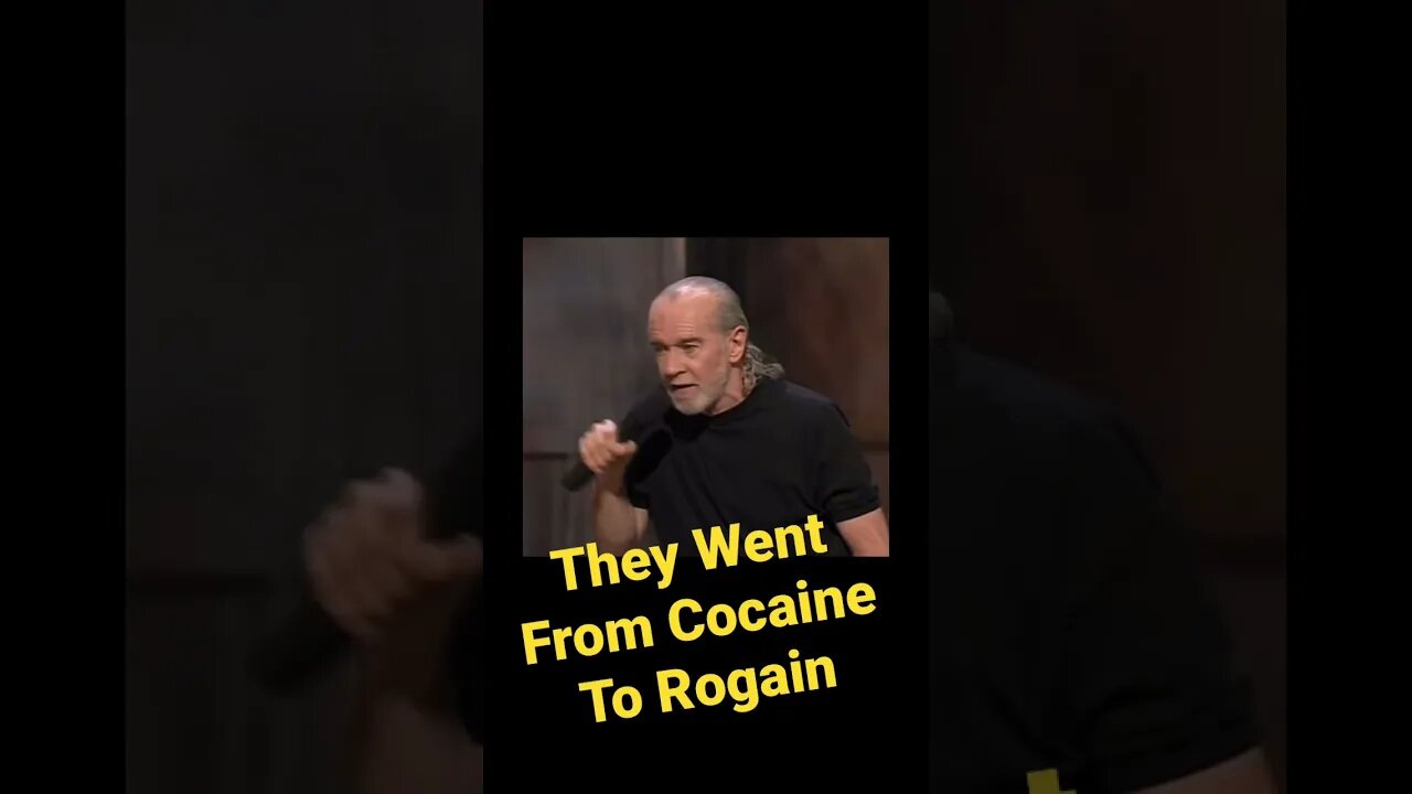 George Carlin - They went from cocaine to Rogain