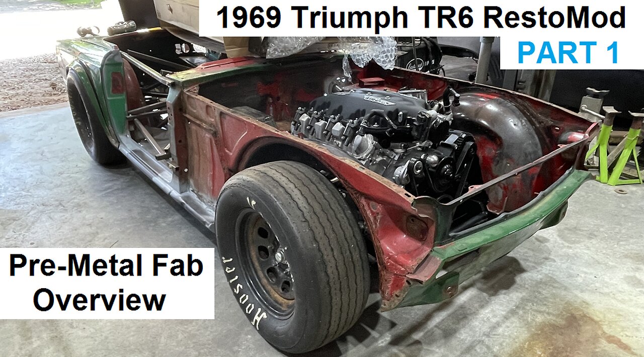 1969 Triumph TR6 ~ RestoMod PART 1 ~ Metal Fab Work to begin ASAP...