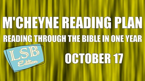 Day 290 - October 17 - Bible in a Year - LSB Edition