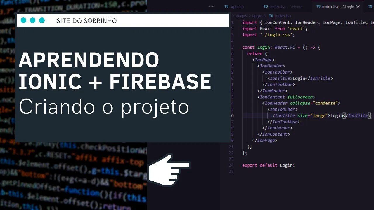 [ Ionic / Firebase ] Criando o projeto e paginas - Ionfire - Site do Sobrinho