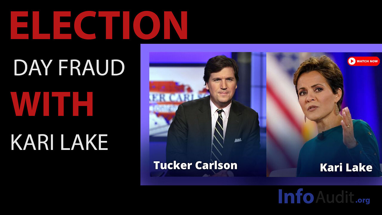 Tucker Carlson Only FOX News Host to Invite Kari Lake on to discuss election day fraud