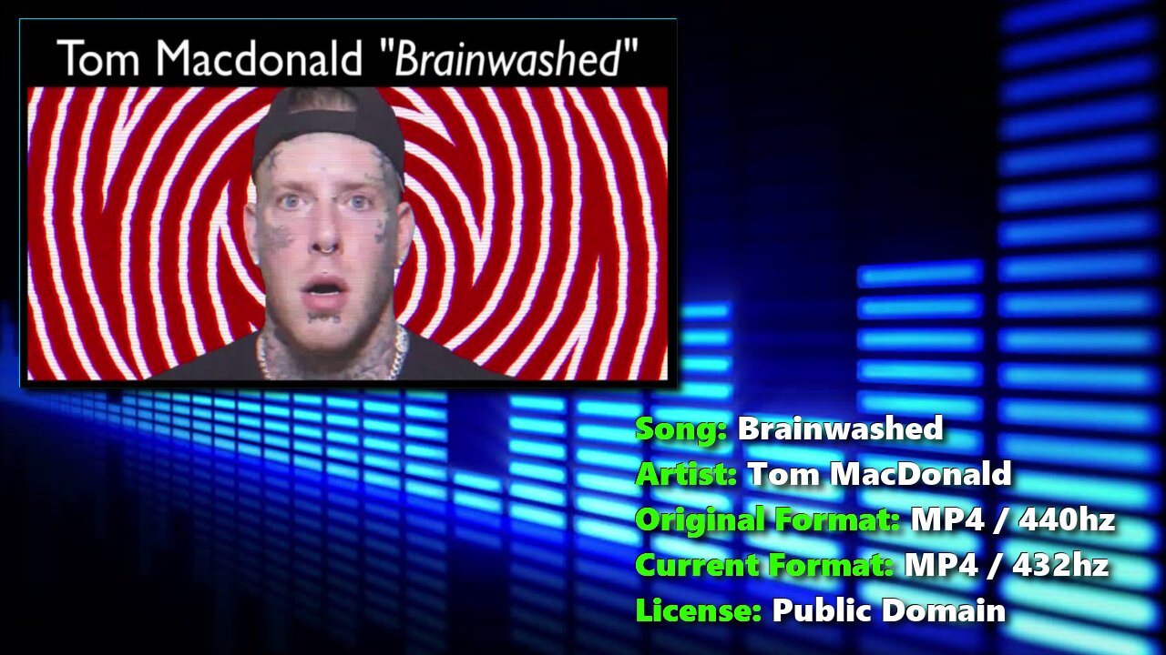 Tom MacDonald - Brainwashed | 432hz [hd 720p]