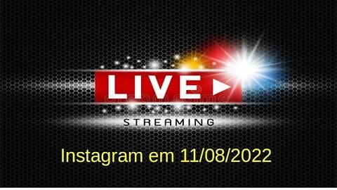 live Instagram de 11 08 2022