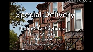 Special Delivery - Harry W. Junkin - Abby Lewis - Radio City Playhouse