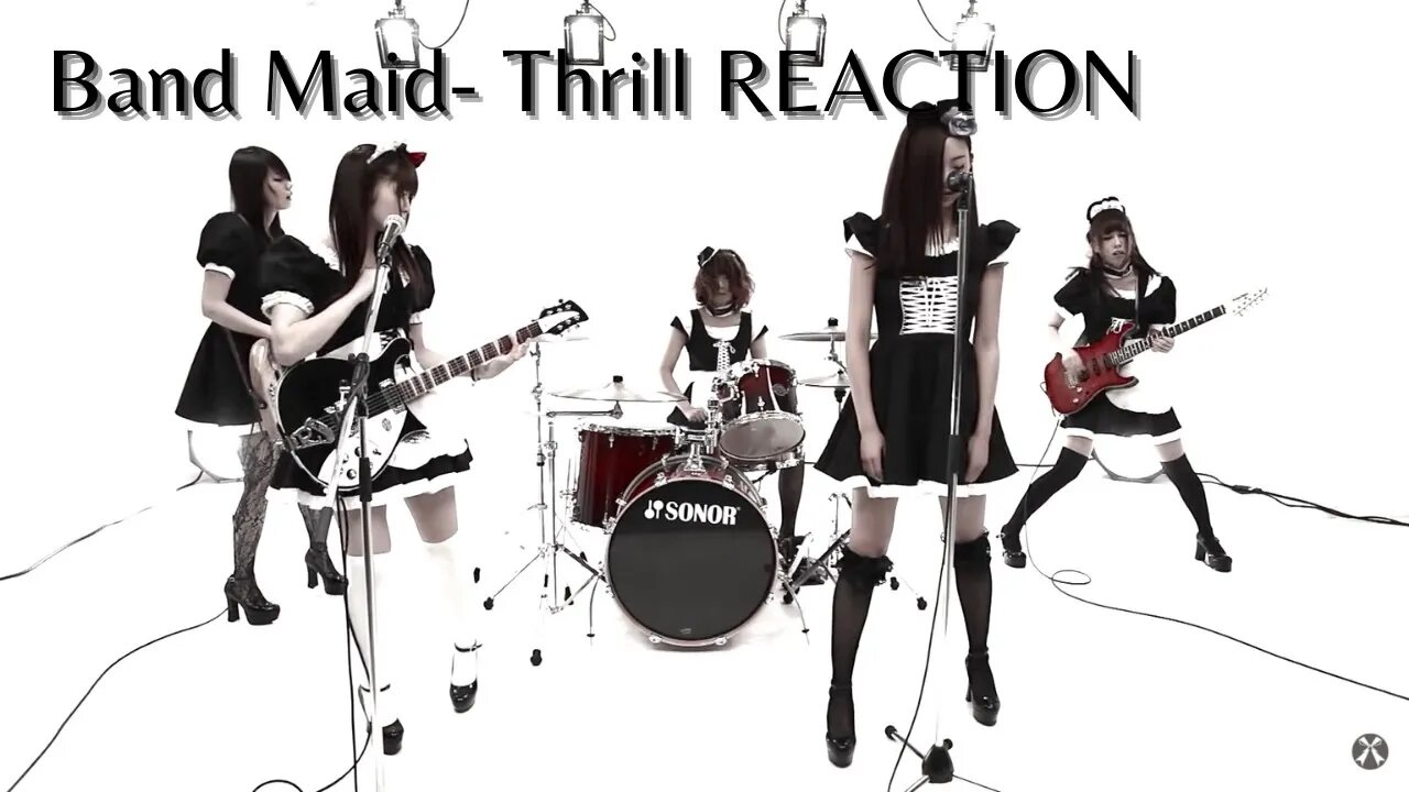 Another Band Maid REACTION!! This Time " Thrill" ( official version)