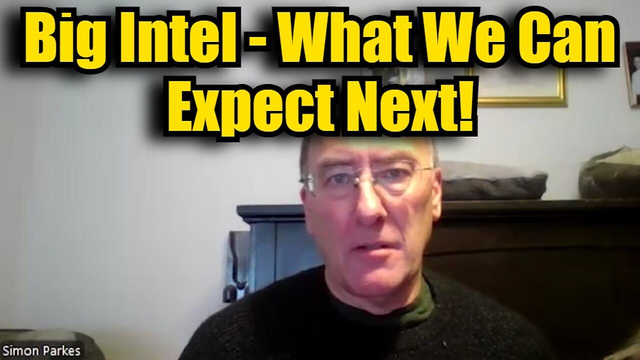 New Simon Parkes: Big Intel - What We Can Expect Next!