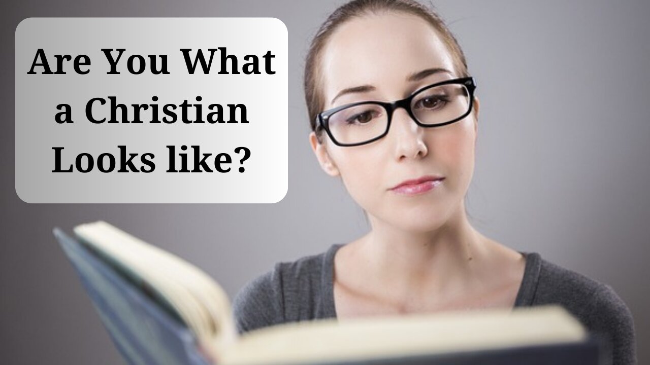 Are You What a Christian Looks Like?