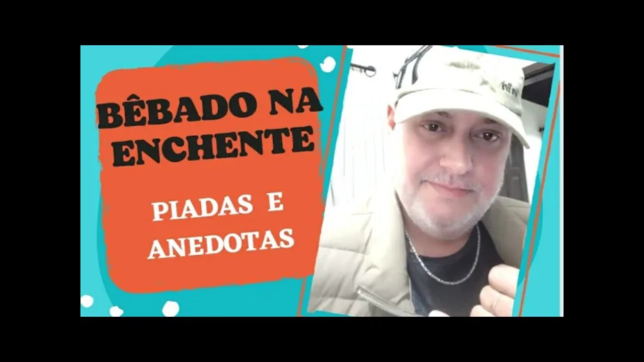 PIADAS E ANEDOTAS - BÊBADO NA ENCHENTE - #shorts