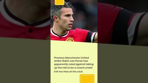 van Persie 'turn down the opportunity to work as a coach under Erik ten Hag at Man United #shorts