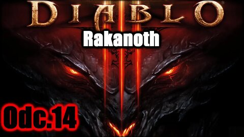 Diablo 3 odc.14 Rakanoth