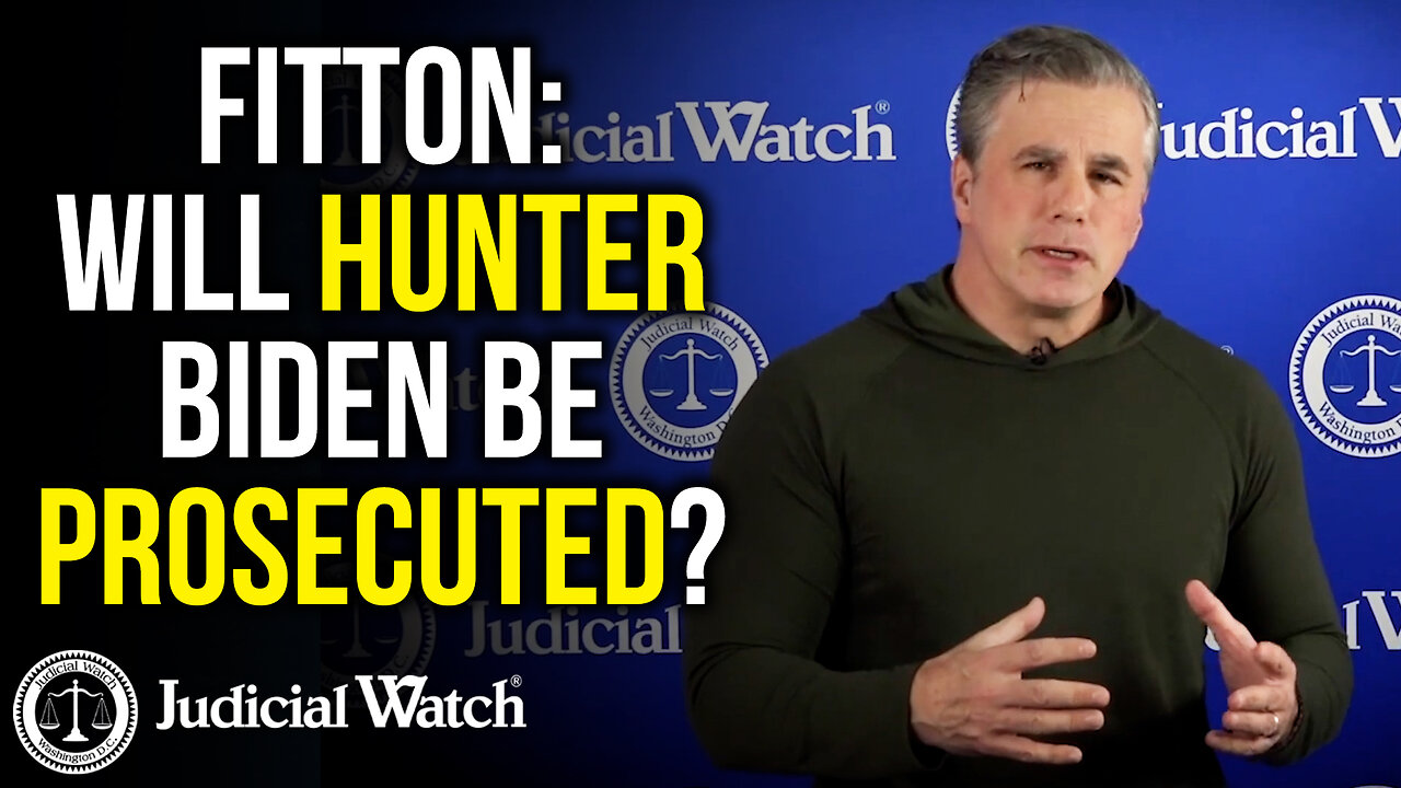 FITTON: Will Hunter Biden be Prosecuted?