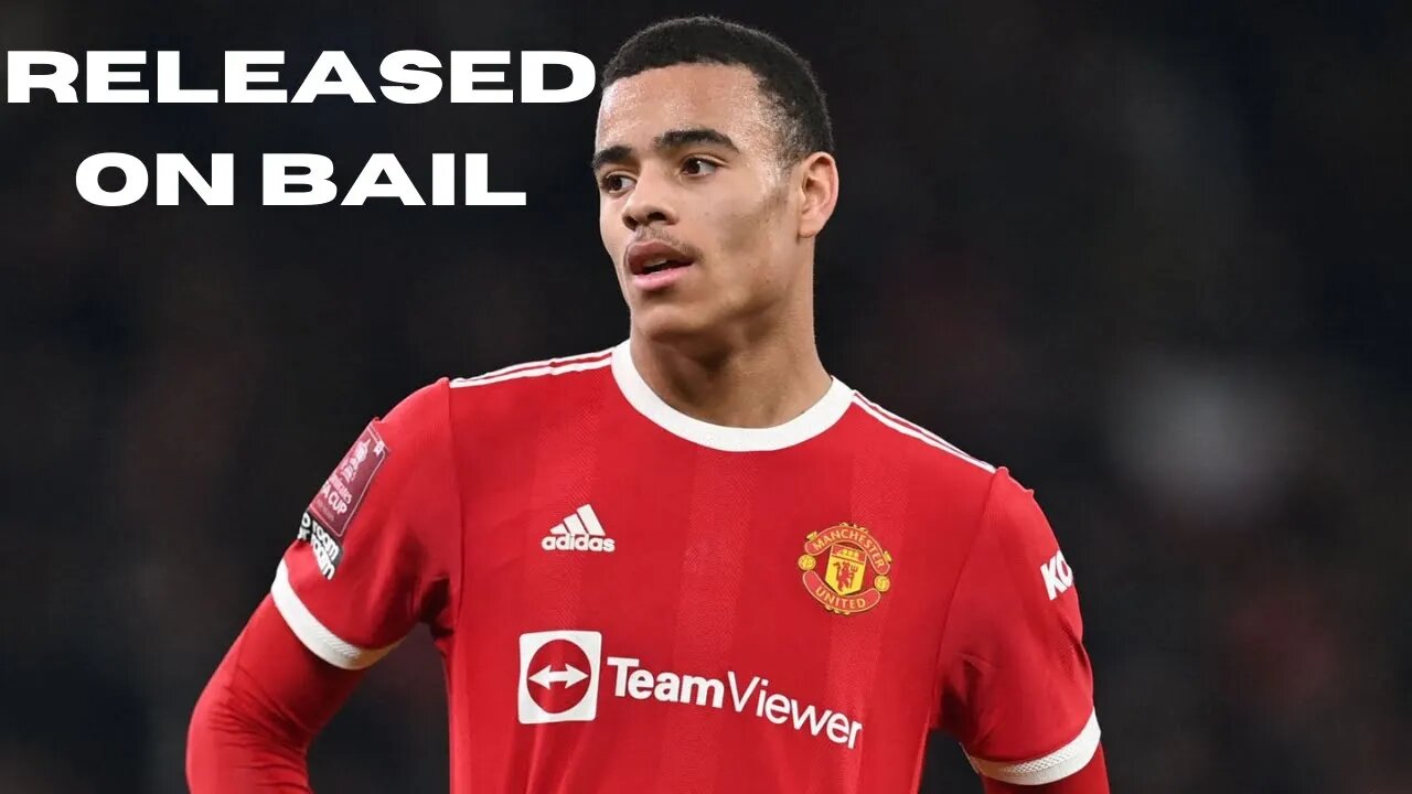 Breaking News Today Mason Greenwood: Manchester United Footballer Released on Bail Man Utd Live Now