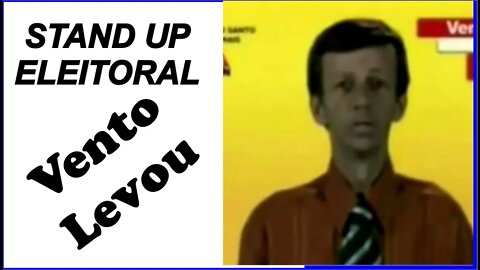 Vento Levou - Stand Up Eleitoral