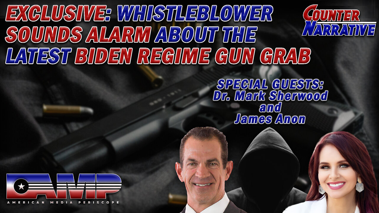 Exclusive: Whistleblower Sounds Alarm About the Latest Biden Regime Gun Grab | CN Ep. 75