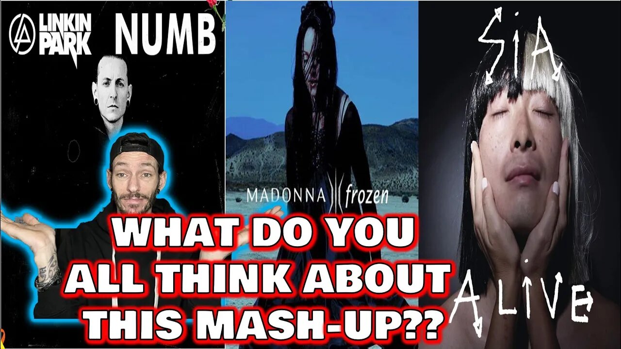 WHAT DO YOU THINK?? Madonna VS Linkin Park VS Sia - Frozen Numb Alive (REACTION)