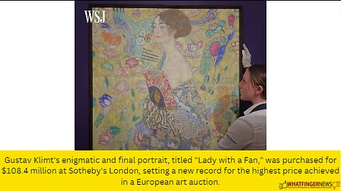 Gustav Klimt's enigmatic and final portrait, titled "Lady with a Fan," was purchased for $108.4