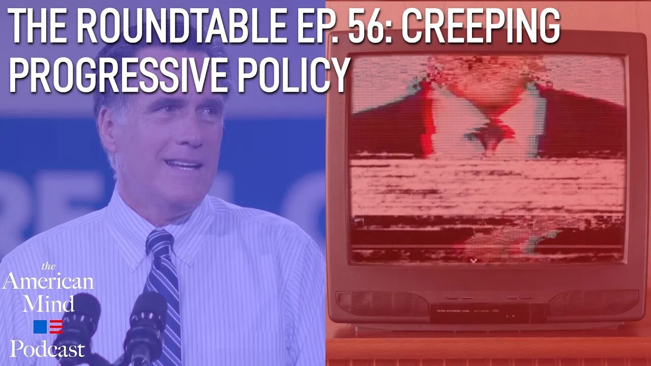 Creeping Progressive Policy | The Roundtable Ep. 56