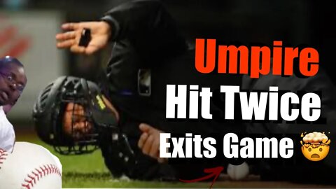 Home Plate Umpire | (HIT TWICE) | Exits Game