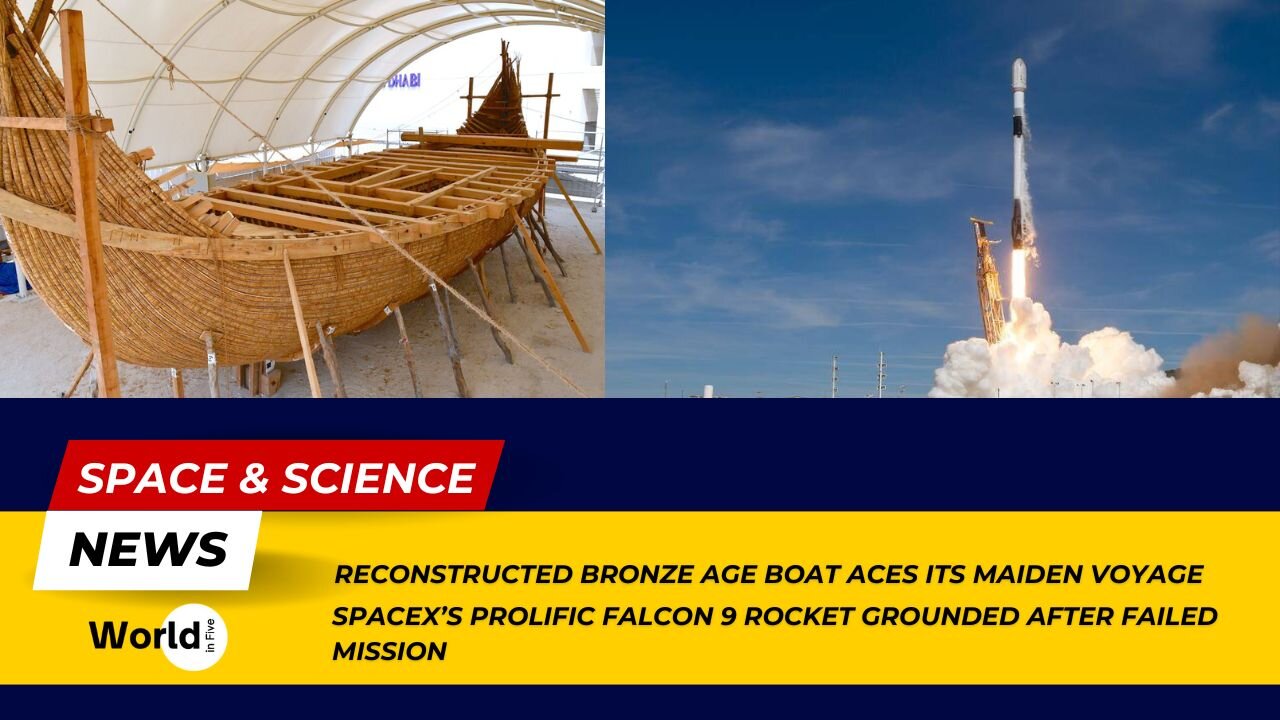 Bronze Age Boat Triumphs Maiden Voyage | SpaceX's Falcon 9 Grounded Post Failed Mission