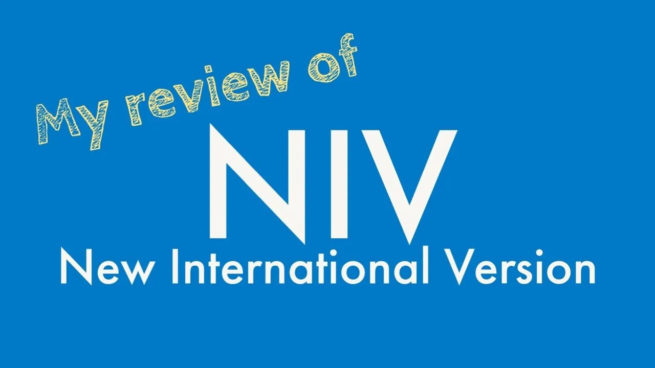 My Review of the NIV - are there errors in the NIV?