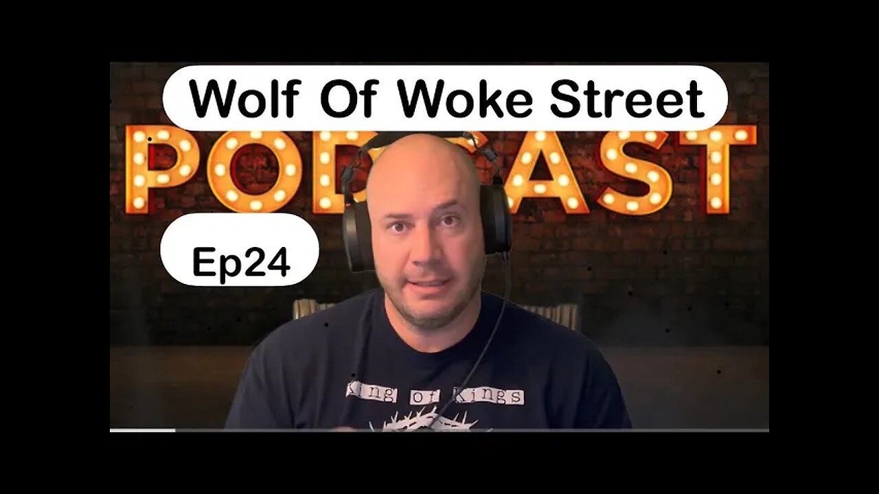 Wolf Of Wokestreet Ep24