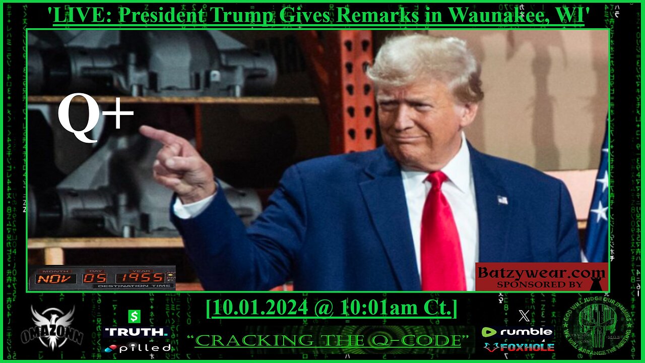 "CRACKING THE Q-CODE" - 'LIVE: President Trump Gives Remarks in Waunakee, WI'