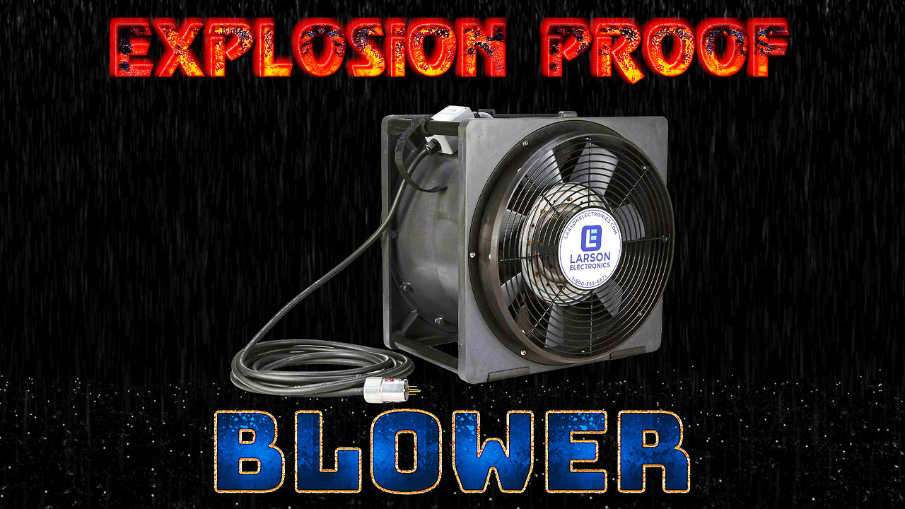 Electric Explosion Proof Fan Blower / Ventilator - 4450 CFM Industrial