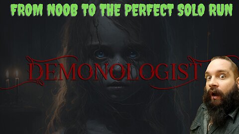 Demonologist Ep.1 From noob to PERFECTION