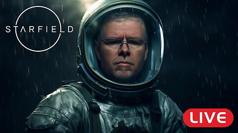 🔴LIVE - Starfield UNLEASHED: A LIVE Voyage into the Unknown!