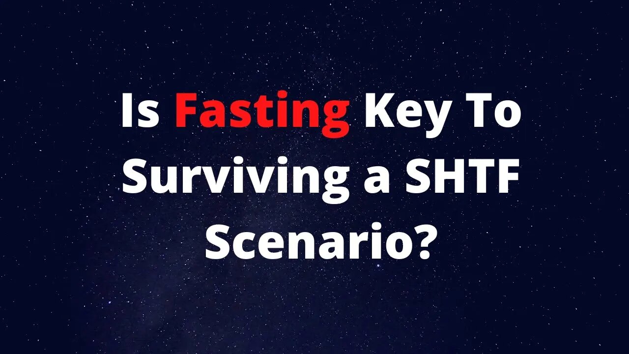 Is Fasting Key To Surviving a SHTF Scenario?