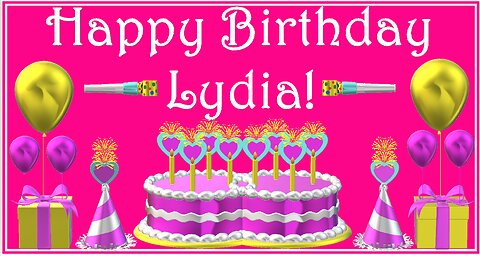 Happy Birthday 3D - Happy Birthday Lydia - Happy Birthday To You - Happy Birthday Song