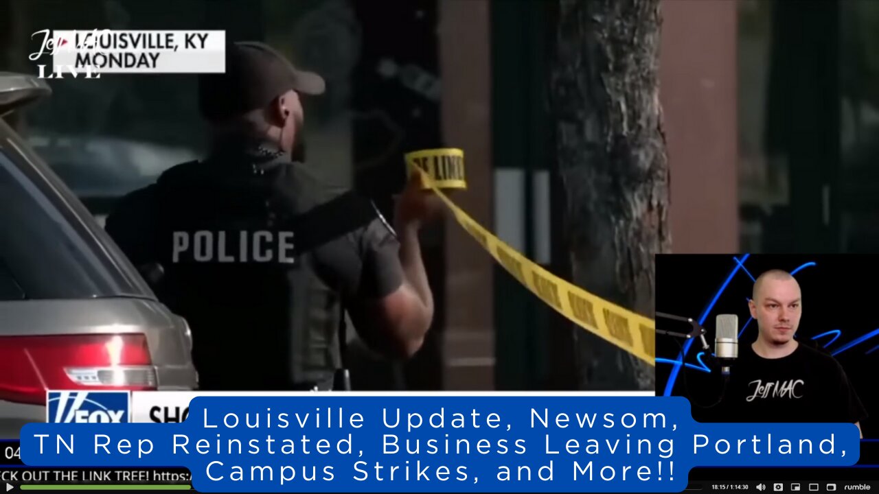 Louisville Update, Newsom, TN Rep Reinstated, Business Leaving Portland, Campus Strikes, and More!!