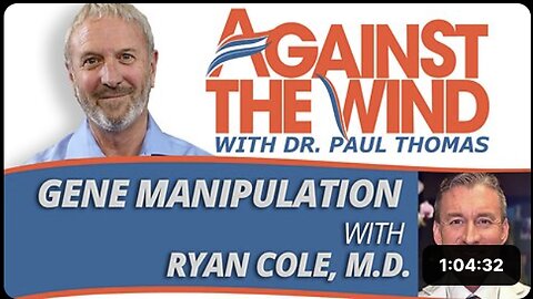 Gene Manipulation With 'Ryan Cole', M.D.