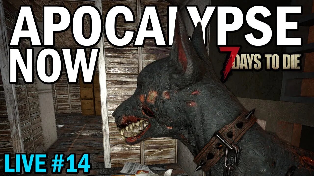 Apocalypse Now Mod | 7 Days to Die Alpha 20.5 | Ep 14 #live