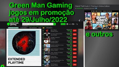 Jogos em promoção na Green Man Gaming, com ativação na Steam e Epic Games até 29/07/2022