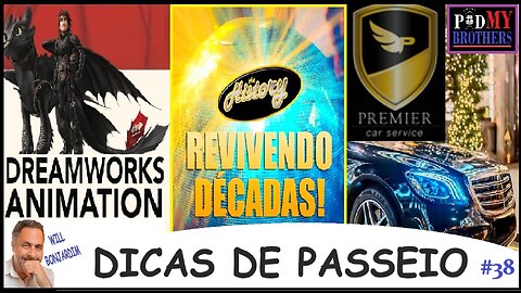 DICAS DE PASSEIO E ENTRETENIMENTO - PODMYBROTHERS #38