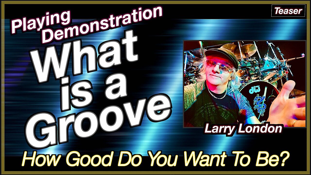 Larry London: What is a Groove? - Playing Demonstration