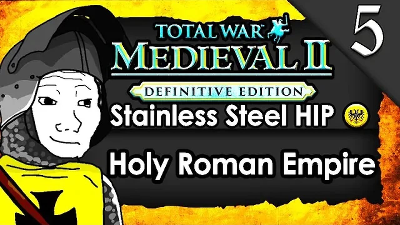 CROWNING A NEW KAISER! Medieval 2 Total War: Stainless Steel HIP: Holy Roman Empire Campaign #5